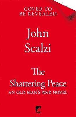 Cover for John Scalzi · The Shattering Peace - Old Man’s War (Hardcover Book) (2025)