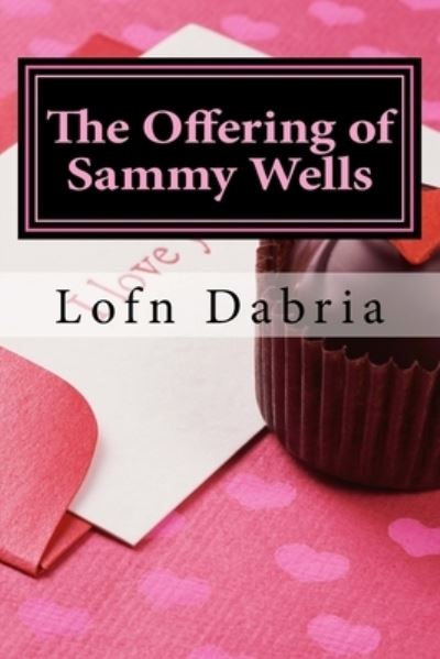 Cover for Lofn Dabria · The Offering of Sammy Wells (Paperback Book) (2016)