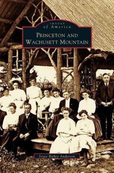 Cover for Joyce Bailey Anderson · Princeton and Wachusett Mountain (Hardcover Book) (2003)