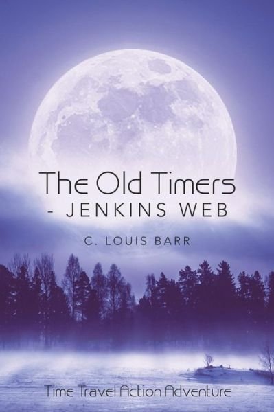 Cover for C Louis Barr · The Old Timers - Jenkins Web (Paperback Bog) (2019)