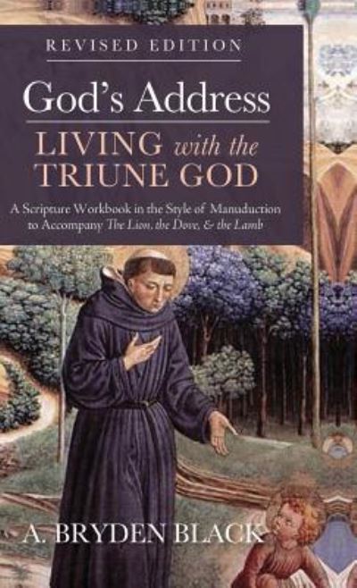 Cover for A Bryden Black · God's Address-Living with the Triune God, Revised Edition (Hardcover Book) (2019)