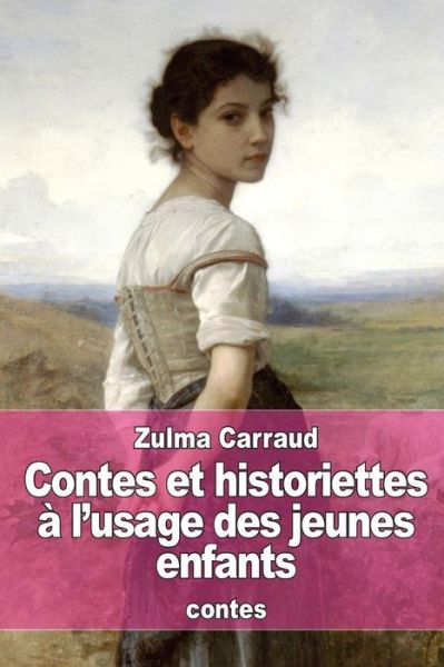 Cover for Zulma Carraud · Contes et historiettes à l'usage des jeunes enfants (Paperback Book) (2016)