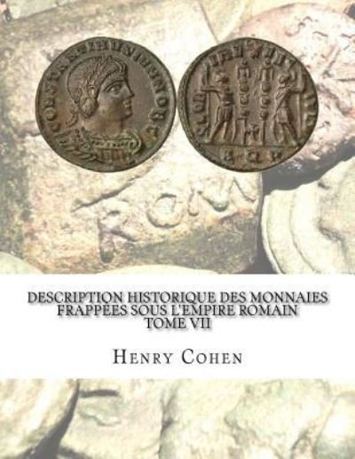 Cover for Henry Cohen · Description historique des monnaies frappees sous l'Empire romain Tome VII (Pocketbok) (2016)