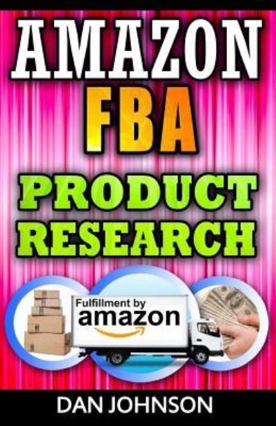 Amazon FBA - Dan Johnson - Livros - Createspace Independent Publishing Platf - 9781533546937 - 6 de junho de 2016