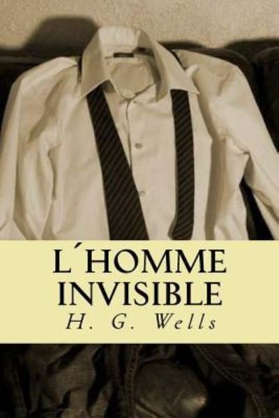 Cover for Herbert George Wells · LHomme invisible (Paperback Book) (2016)