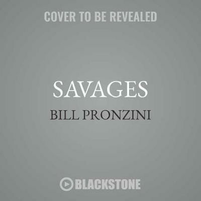 Cover for Bill Pronzini · Savages (CD) (2017)