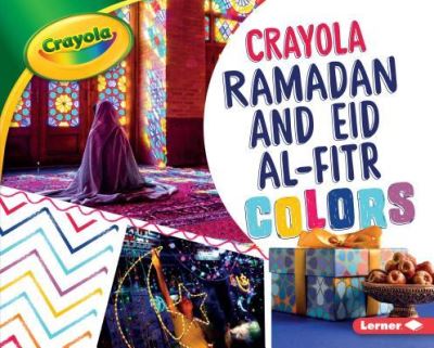 Cover for Mari Schuh · Crayola ® Ramadan and Eid al-Fitr Colors (Hardcover Book) (2018)