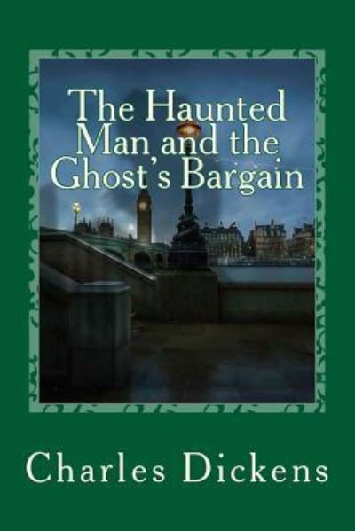 Cover for Dickens · The Haunted Man and the Ghost's Bargain (Paperback Book) (2017)