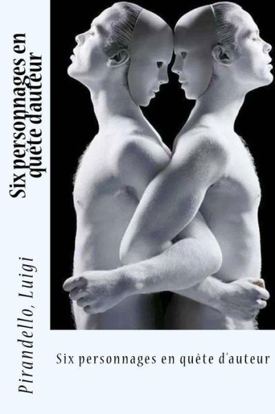 Cover for Pirandello Luigi · Six personnages en quete d'auteur (Pocketbok) (2017)