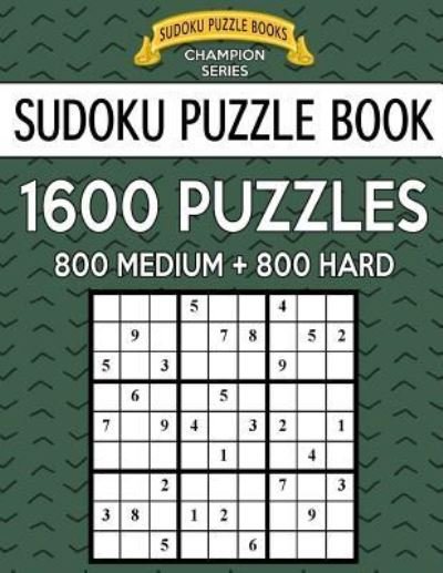 Cover for Sudoku Puzzle Books · Sudoku Puzzle Book, 1,600 Puzzles, 800 MEDIUM and 800 HARD : Improve Your Game With This Two Level BARGAIN SIZE Book (Pocketbok) (2017)