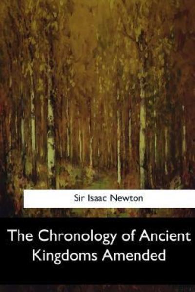 Cover for Isaac Newton · The Chronology of Ancient Kingdoms Amended (Pocketbok) (2017)