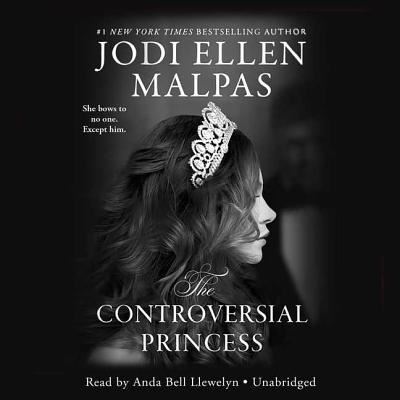 Cover for Jodi Ellen Malpas · The Controversial Princess Lib/E (CD) (2018)