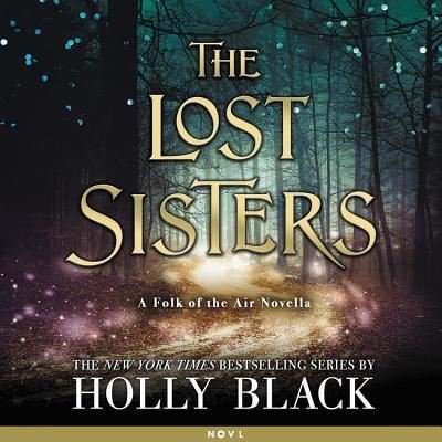 Cover for Holly Black · The Lost Sisters Lib/E (CD) (2018)
