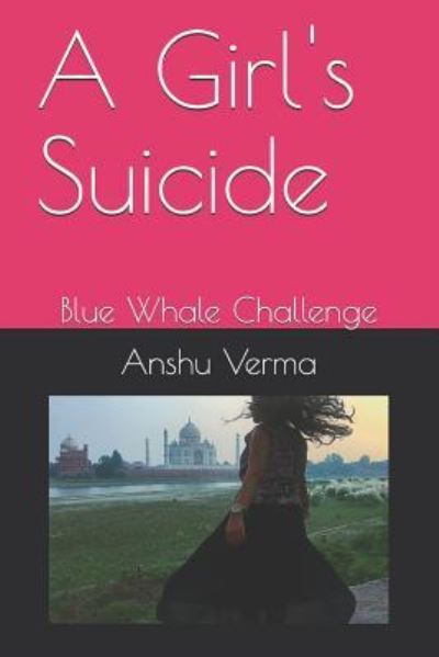 Cover for Anshu Verma · A Girl's Suicide (Paperback Book) (2017)