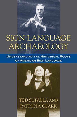 Sign Language Archaeology - Ted Supalla - Livres - Gallaudet University Press,U.S. - 9781563684937 - 28 février 2015