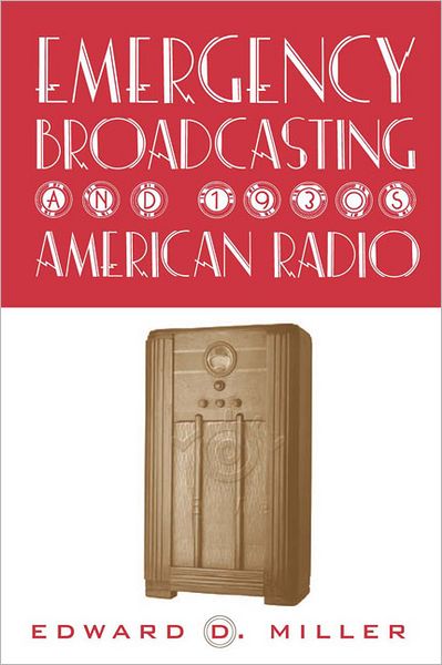 Cover for Edward Miller · Emergency Broadcasting &amp; 1930'S Am Radio (Paperback Book) (2002)