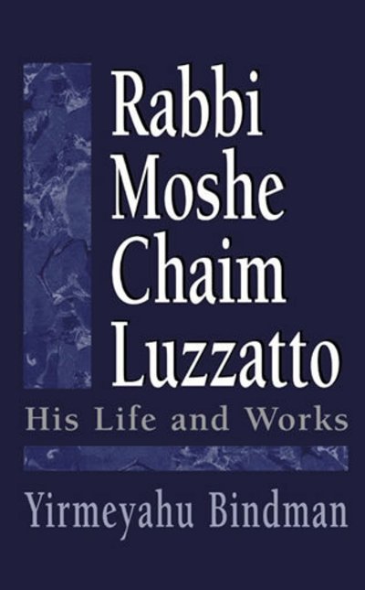 Cover for Yirmeyahu Bindman · Rabbi Moshe Chaim Luzzatto: His Life and Works (Innbunden bok) (1995)