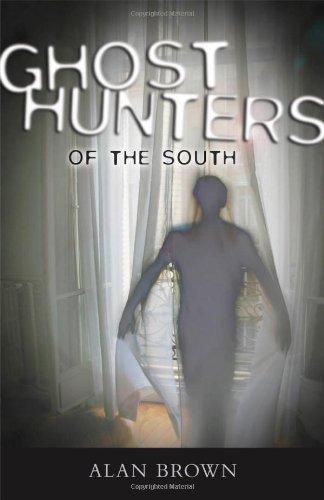 Cover for Alan Brown · Ghost Hunters of the South (Paperback Bog) (2006)