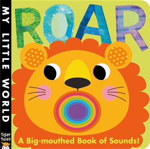 Cover for Jonathan Litton · Roar: a Big-mouthed Book of Sounds! (My Little World) (Hardcover Book) [Brdbk edition] (2014)