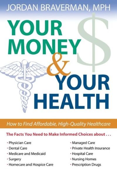 Cover for Jordan Braverman · Your Money And Your Health (Paperback Book) (2006)