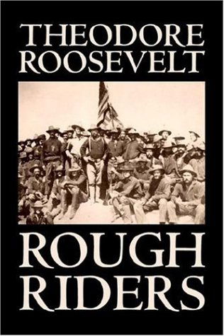 Cover for Theodore Roosevelt · Rough Riders (Hardcover Book) (2005)