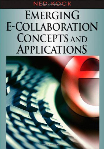 Cover for Ned Kock · Emerging E-collaboration Concepts and Applications (Advances in E-collaboration) (Advances in E-collaboration, Vol. 1) (Gebundenes Buch) (2006)