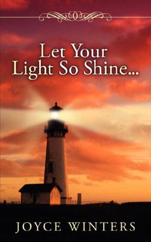 Cover for Joyce Winters · Let Your Light So Shine... (Paperback Book) (2006)