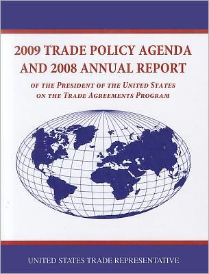 Cover for Executive Office of the President · Trade Policy Agenda Annual Report and Trade Agreements Program Annual Report (Paperback Book) (2009)