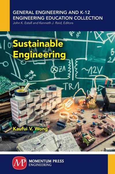 Cover for Kaufui V. Wong · Sustainable Engineering - General Engineering and K-12 Engineering Education Collection (Paperback Book) (2016)