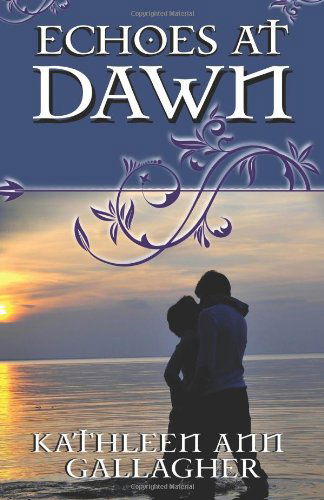 Cover for Kathleen Ann Gallagher · Echoes at Dawn (Paperback Book) (2011)