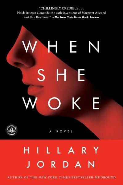 Cover for Hillary Jordan · When She Woke: a Novel (Paperback Bog) [Reprint edition] (2012)