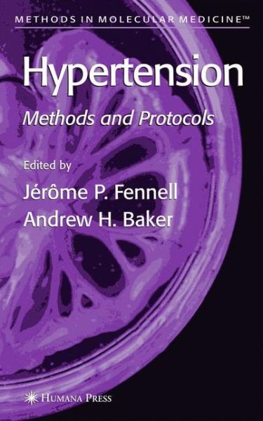 Cover for Jerome P Fennell · Hypertension: Methods and Protocols - Methods in Molecular Medicine (Paperback Book) [Softcover reprint of hardcover 1st ed. 2005 edition] (2010)