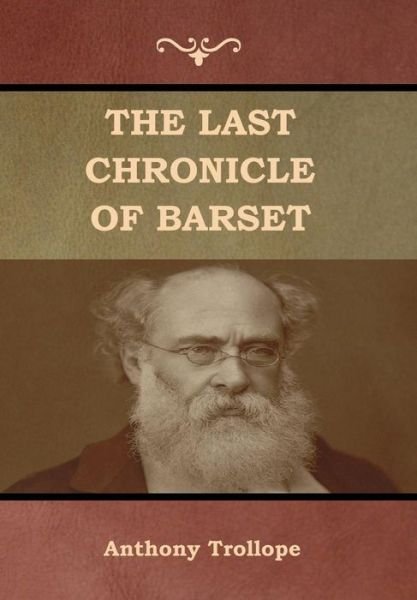 Cover for Anthony Trollope · The Last Chronicle of Barset (Inbunden Bok) (2019)