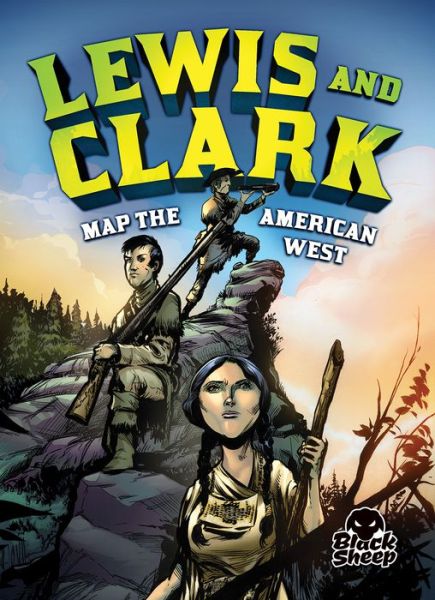 Cover for Nel Yomtov · Lewis &amp; Clark Map the American West - Extraordinary Explorers (Hardcover Book) (2018)