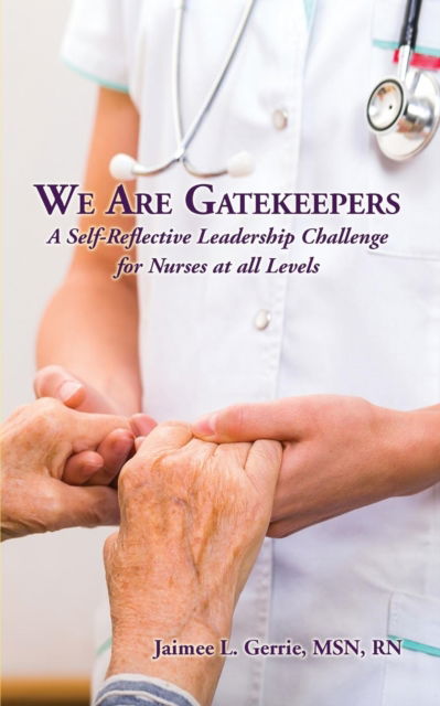 Cover for Jaimee L Gerrie · We Are Gatekeepers (Paperback Book) (2016)