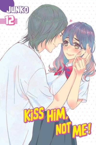Cover for Junko · Kiss Him, Not Me 12 (Paperback Book) (2017)