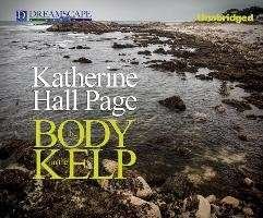 The Body in the Kelp: a Faith Fairchild Mystery (Faith Fairchild Mysteries) - Katherine Hall Page - Audio Book - Dreamscape Media - 9781633792937 - December 9, 2014