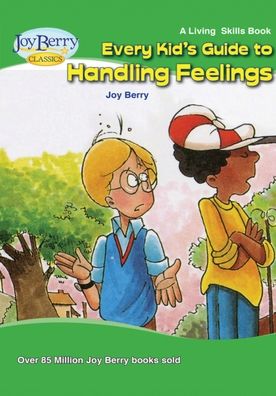 Cover for Joy Berry · Every Kid's Guide to Handling Feelings (Book) (2020)