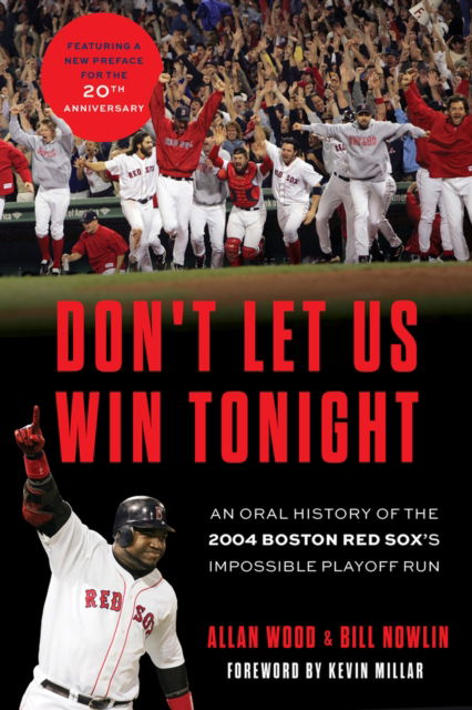 Cover for Allan Wood · Don't Let Us Win Tonight: An Oral History of the 2004 Boston Red Sox's Impossible Playoff Run (Pocketbok) [Revised &amp; Updated edition] (2024)