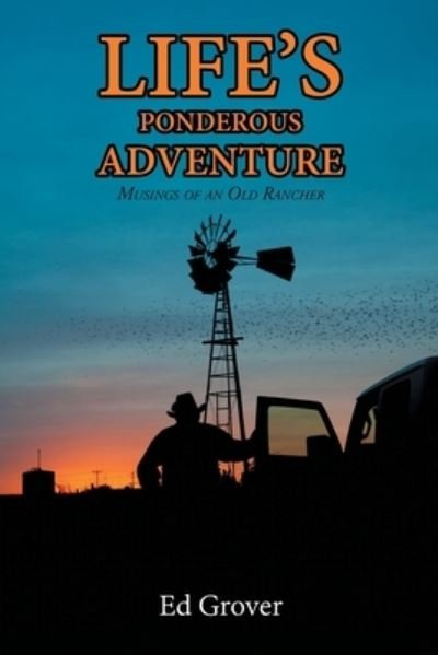 Cover for Ed Grover · Life's Ponderous Adventure (Book) (2022)