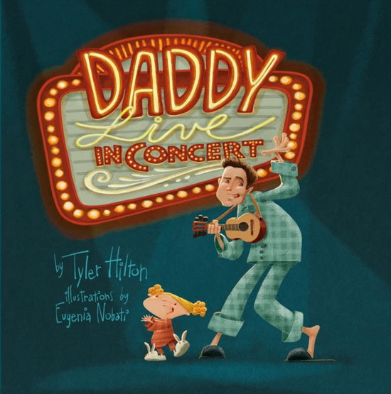 Cover for Tyler Hilton · Daddy: Live in Concert (Hardcover Book) (2025)