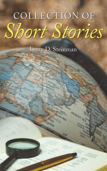 Cover for Larry D Steinman · Collection of Short Stories (Inbunden Bok) (2020)