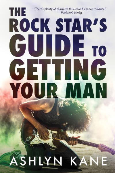 Cover for Ashlyn Kane · The Rock Star's Guide to Getting Your Man (Pocketbok) [New edition] (2021)