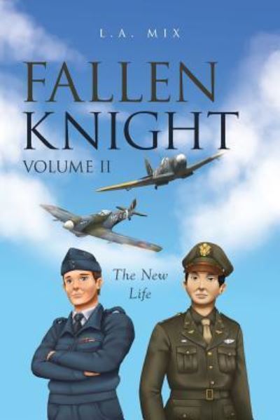 Cover for L a Mix · Fallen Knight Volume II The New Life (Paperback Book) (2018)