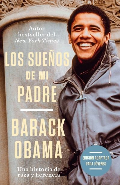 Cover for Barack Obama · Los Sueños de Mi Padre. Edición Adaptada para Jóvenes / Dreams from My Father (Adapted for Young Adults) (Book) (2022)
