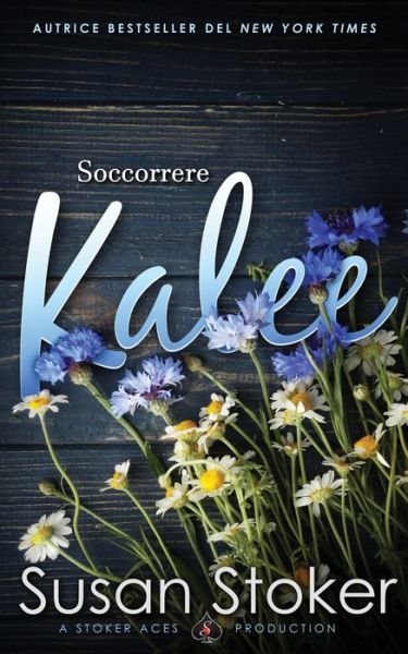 Cover for Susan Stoker · Soccorrere Kalee (Book) (2022)