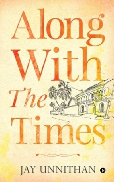 Cover for Jay Unnithan · Along with the Times (Paperback Book) (2019)
