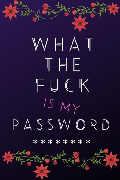 Cover for Wicked Sweary · What the Fuck is my Password (Taschenbuch) (2019)