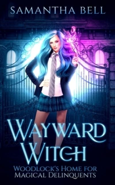 Cover for Samantha Bell · Wayward Witch (Pocketbok) (2020)