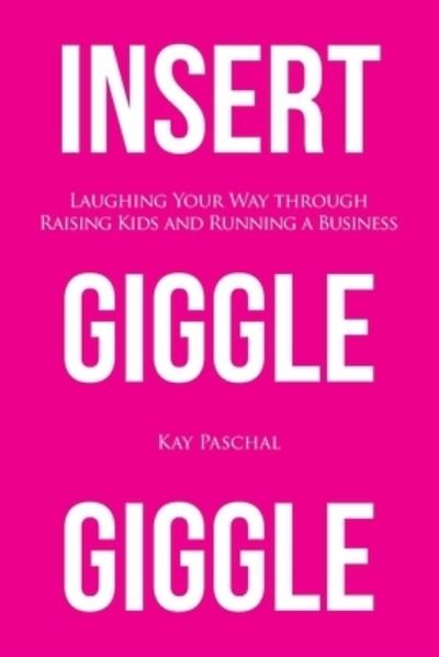 Cover for Kay Paschal · Insert Giggle Giggle (Bok) (2022)